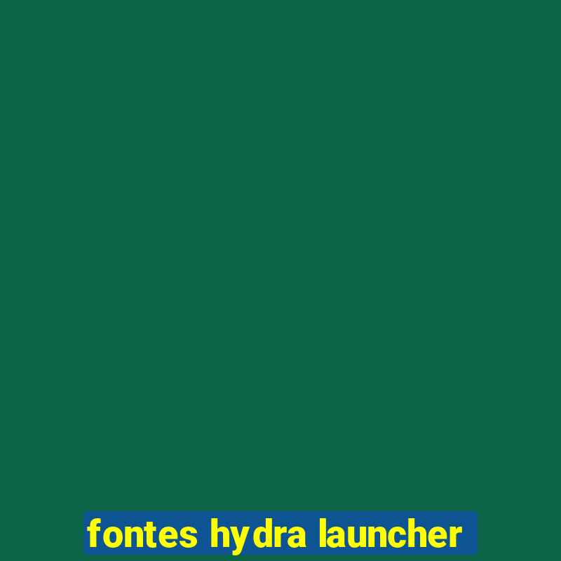 fontes hydra launcher